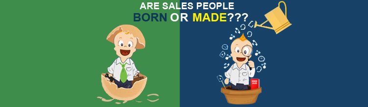 “Are Sales People Born or Made???” is locked Are Sales People Born or Made